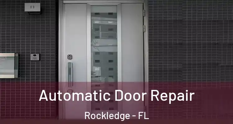 Automatic Door Repair Rockledge - FL