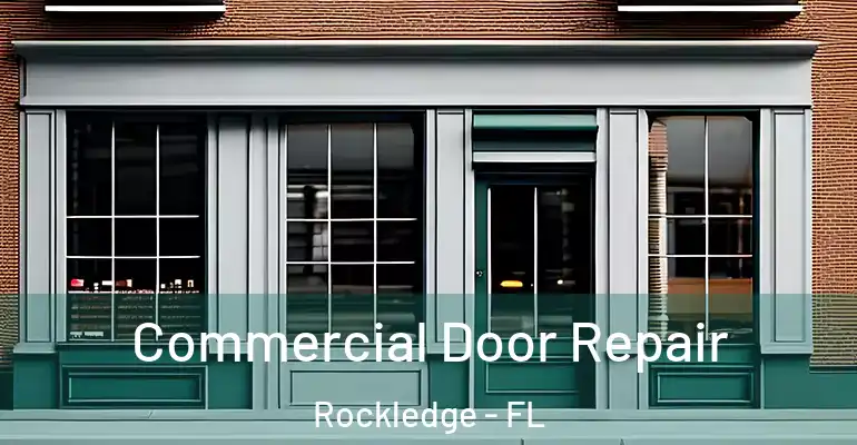 Commercial Door Repair Rockledge - FL