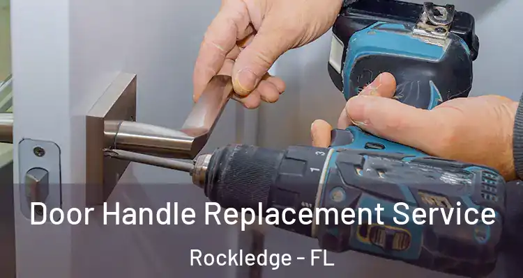 Door Handle Replacement Service Rockledge - FL