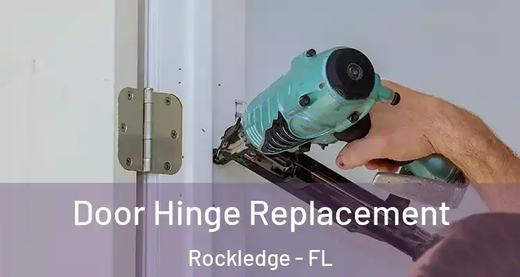 Door Hinge Replacement Rockledge - FL
