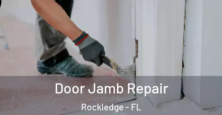 Door Jamb Repair Rockledge - FL
