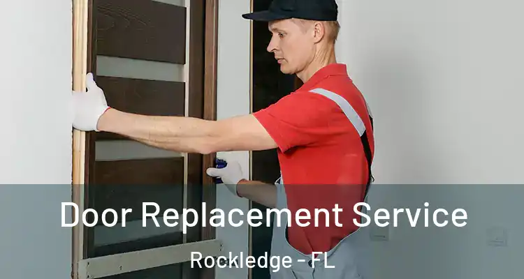 Door Replacement Service Rockledge - FL