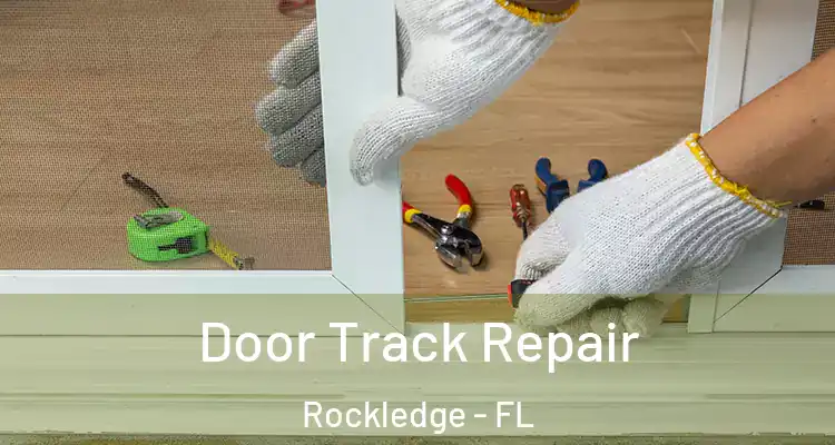Door Track Repair Rockledge - FL