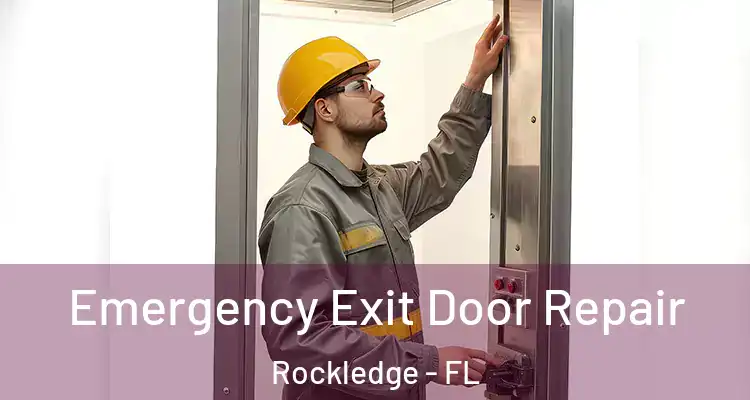 Emergency Exit Door Repair Rockledge - FL