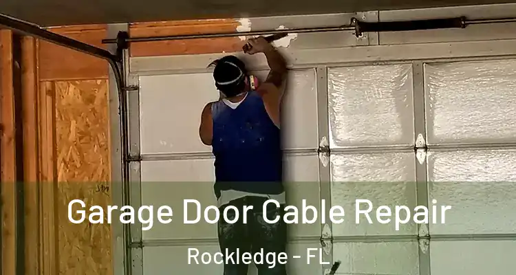Garage Door Cable Repair Rockledge - FL