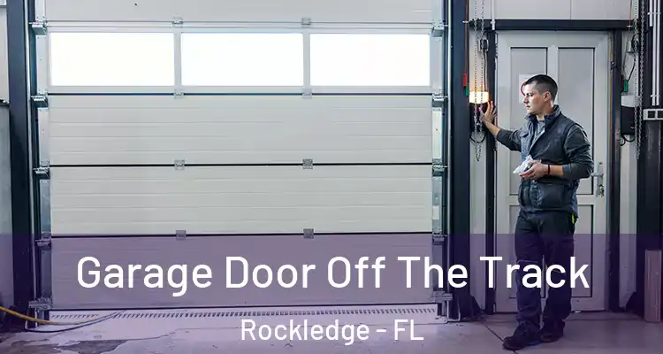 Garage Door Off The Track Rockledge - FL