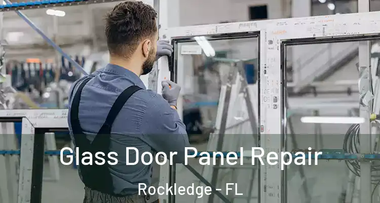 Glass Door Panel Repair Rockledge - FL