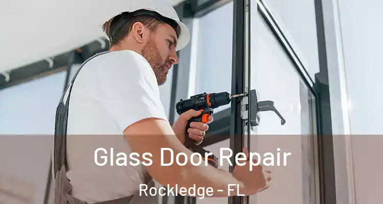 Glass Door Repair Rockledge - FL