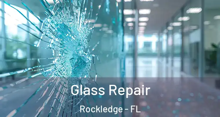 Glass Repair Rockledge - FL