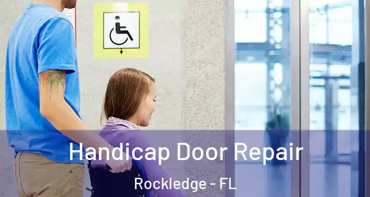 Handicap Door Repair Rockledge - FL