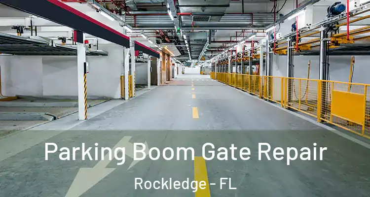 Parking Boom Gate Repair Rockledge - FL
