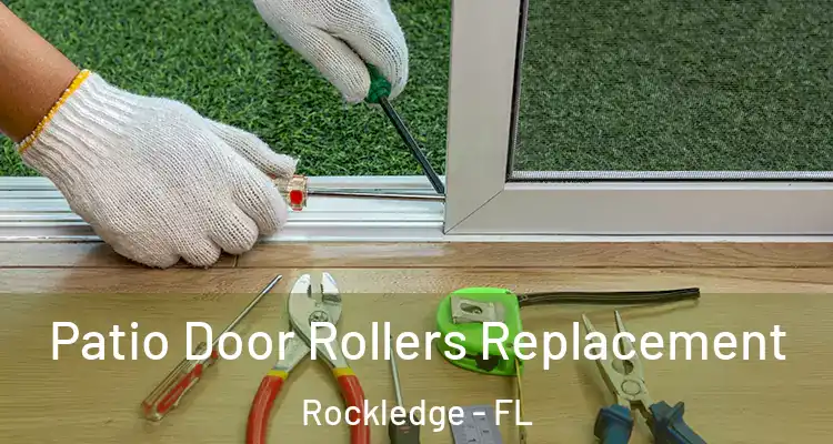 Patio Door Rollers Replacement Rockledge - FL