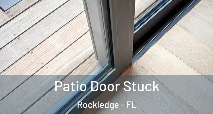 Patio Door Stuck Rockledge - FL