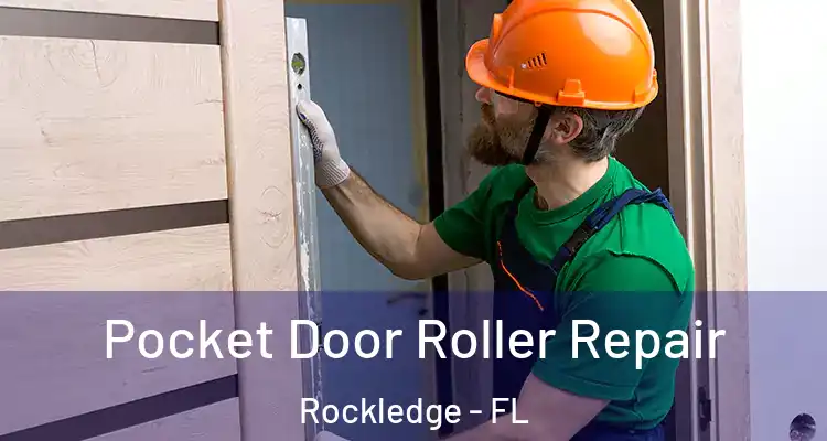 Pocket Door Roller Repair Rockledge - FL