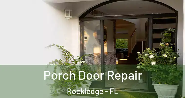 Porch Door Repair Rockledge - FL