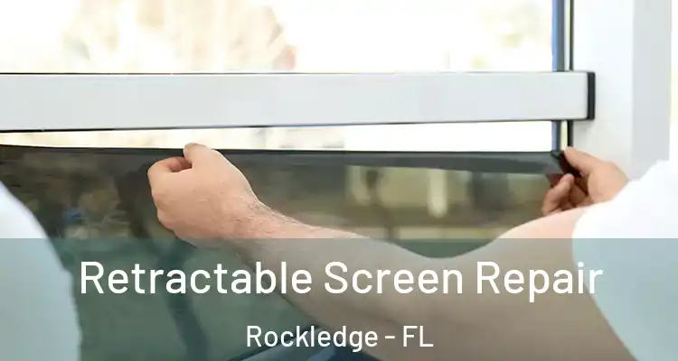 Retractable Screen Repair Rockledge - FL
