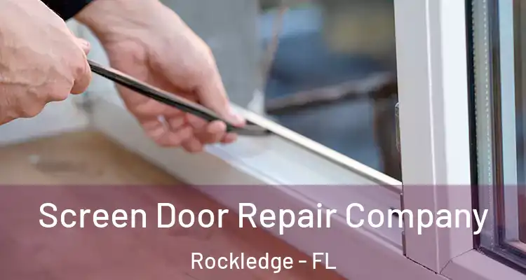 Screen Door Repair Company Rockledge - FL