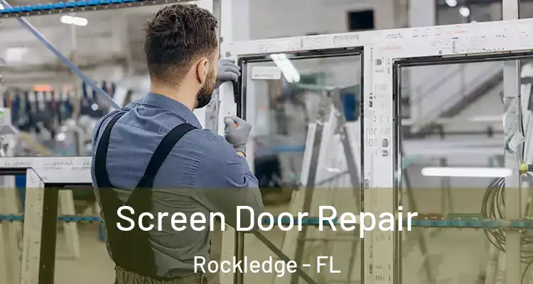Screen Door Repair Rockledge - FL