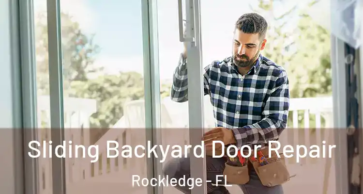 Sliding Backyard Door Repair Rockledge - FL