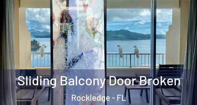 Sliding Balcony Door Broken Rockledge - FL