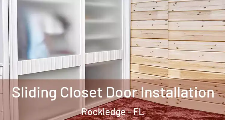 Sliding Closet Door Installation Rockledge - FL