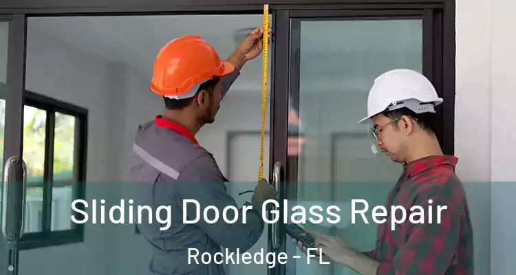 Sliding Door Glass Repair Rockledge - FL