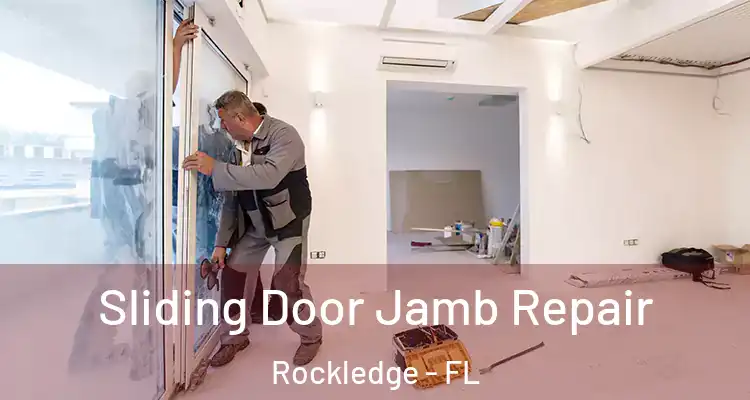 Sliding Door Jamb Repair Rockledge - FL