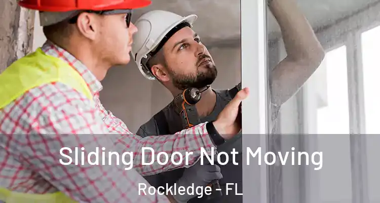 Sliding Door Not Moving Rockledge - FL