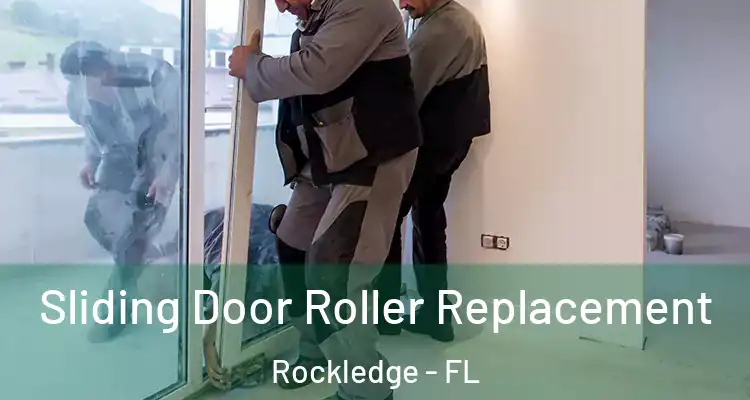 Sliding Door Roller Replacement Rockledge - FL