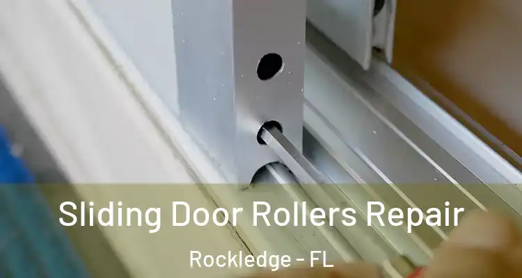 Sliding Door Rollers Repair Rockledge - FL