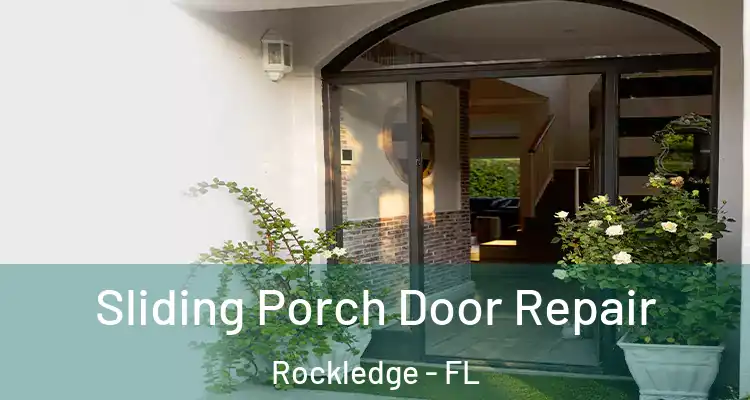 Sliding Porch Door Repair Rockledge - FL