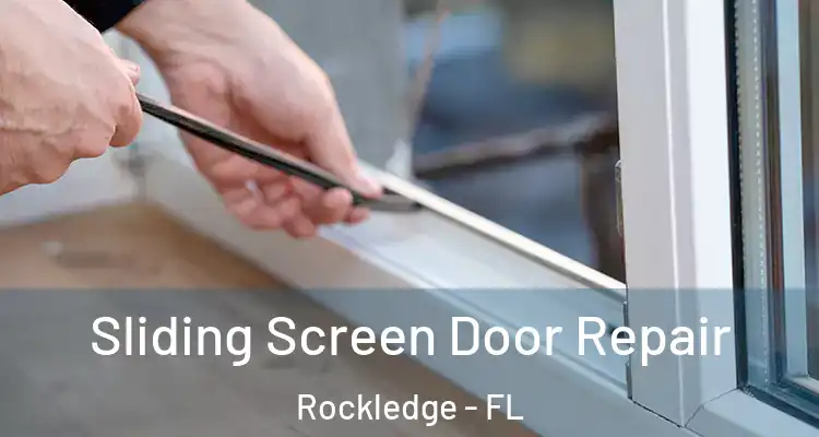 Sliding Screen Door Repair Rockledge - FL