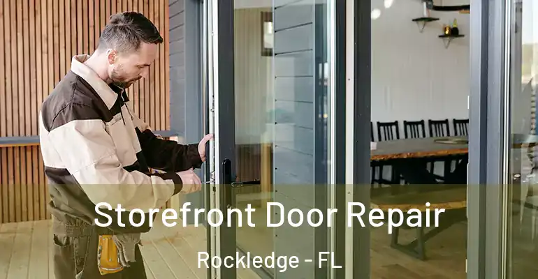 Storefront Door Repair Rockledge - FL