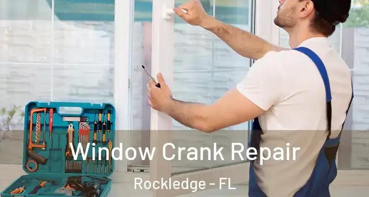 Window Crank Repair Rockledge - FL